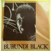 BURUNDI BLACK Burundi Black (Barclay – BAX1, Decca – BAX1) UK 1981 12" Maxi (Tribal, Experimental)